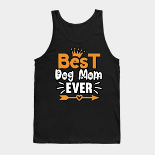 best dog mom ever mothers day Tank Top